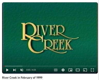 River Creek Video 1999 River Creek Video 1999